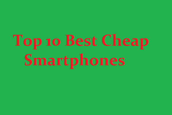 Top 10 Best Cheap Android Phone