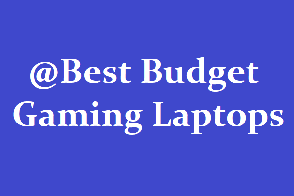 best Budget Gaming Laptops