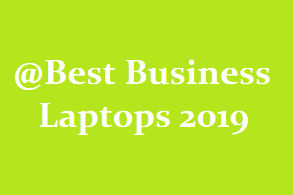 Best Business Laptops for 2019